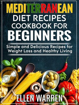 cover image of Mediterranean Diet Recipes  Cookbook for Beginners